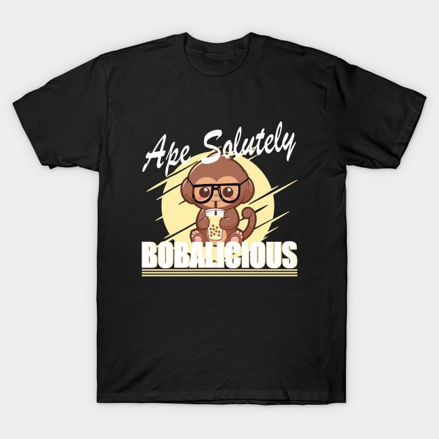 Ape Salutely Bobalicious Boba tea lover T-Shirt by Aistee Designs